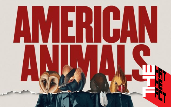 การปล้นสุดจะคิดได้ของหนังที่มีชื่อว่า หนัง American Animals